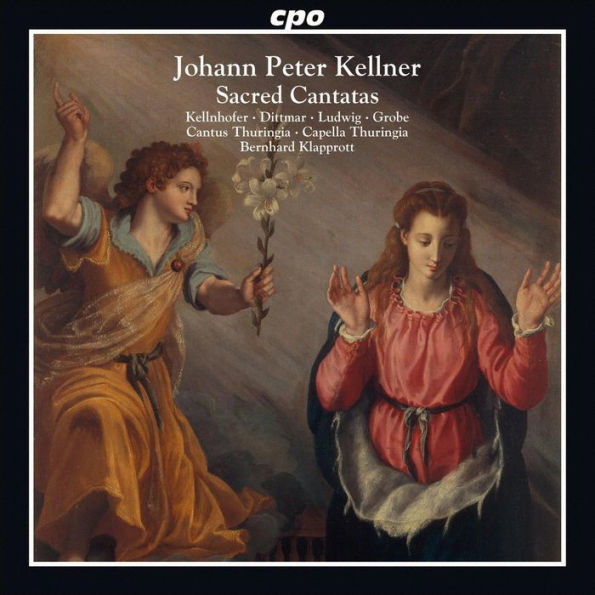 Johann Peter Kellner: Sacred Cantatas