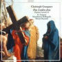 Christoph Graupner: Das Leiden Jesu; Passion Cantatas II