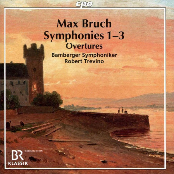 Bruch: Symphonies 1-3; Overtures