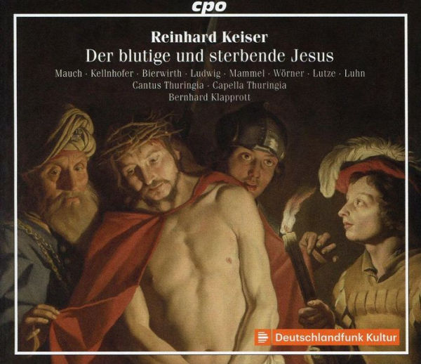 Reinhard Keiser: Der blutige und sterbende Jesus