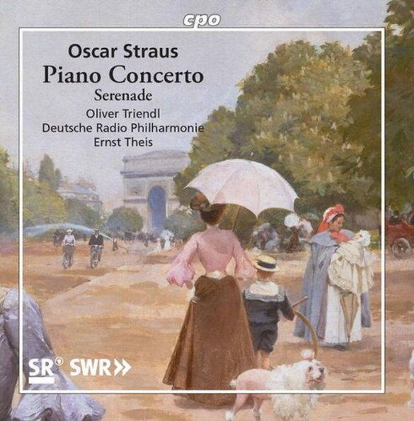 Oscar Straus: Piano Concerto; Serenade