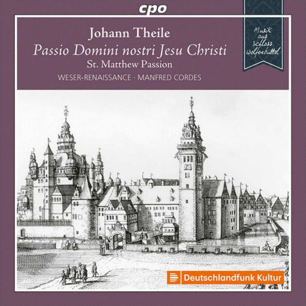 Johann Theile: Passio Domini nostri Jesu Christi - St. Matthew Passion