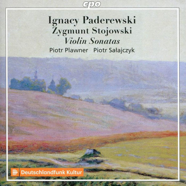 Ignacy Paderewski, Zygmunt Stojowski: Violin Sonatas