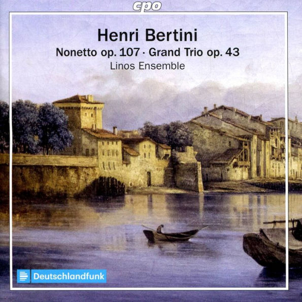 Henri Bertini: Nonetto, Op. 107; Grand Trio Op. 43