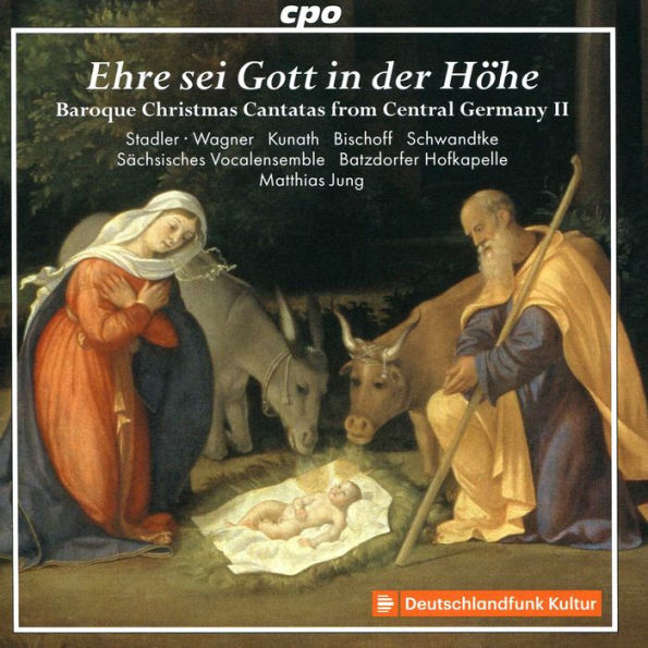 Ehre sei Gott in der H¿¿he: Baroque Christmas Cantatas from Central Germany II