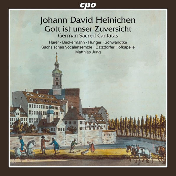 Johann David Heinichen: Gott ist unser Zuversicht - German Sacred Cantatas