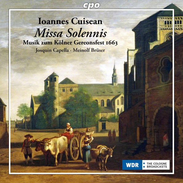 Ioannes Cuisean: Missa Solennis - Musik zum Kölner Gereonfest 1663