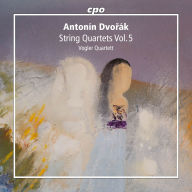 Title: Antonín Dvorák: String Quartets, Vol. 5, Artist: Vogler Quartet