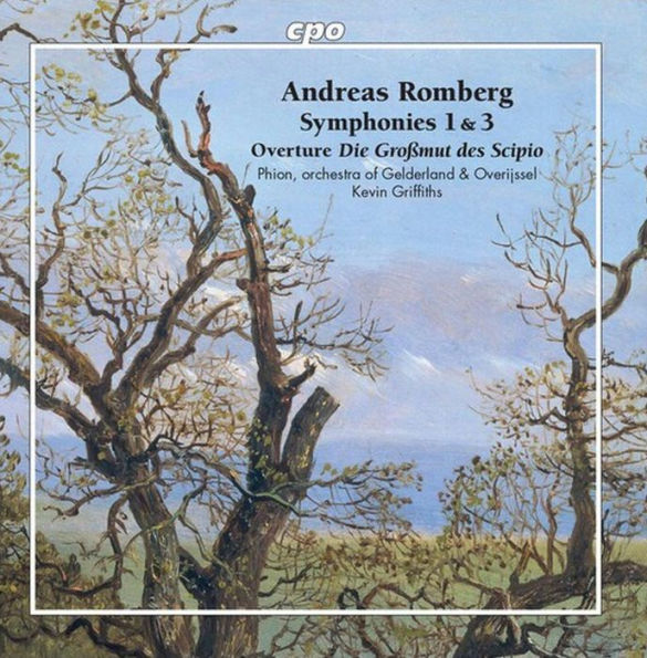 Andreas Romberg: Symphonies 1 & 3; Overture Die Großmut des Scipio