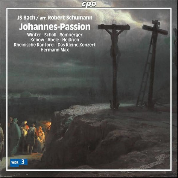 Bach: Johannes Passion arranged by Robert Schumann