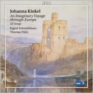 Johanna Kinkel: An Imaginary Voyage through Europe - 32 songs