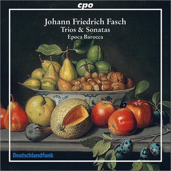 Johann Friedrich Fasch: Trios & Sonatas