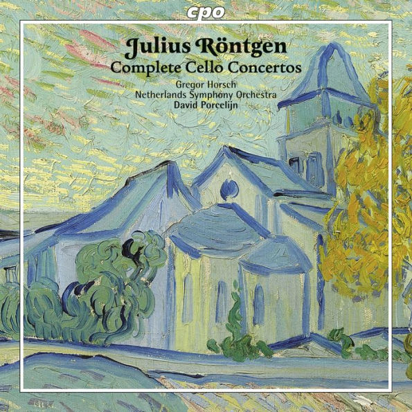 Julius R¿¿ntgen: Complete Cello Concertos