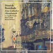 Dietrich Buxtehude: Eine L¿¿becker Abendmusik