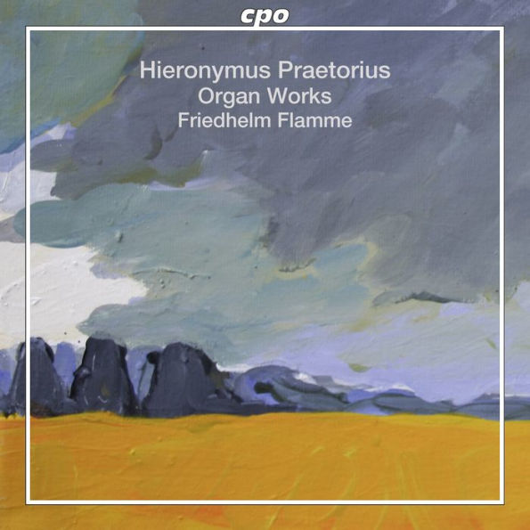 Hieronymus Praetorius: Organ Works