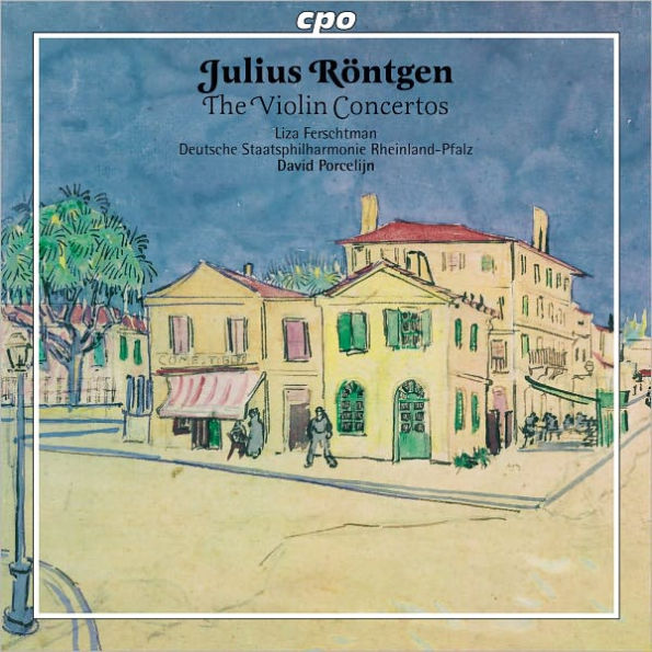 Julius R¿¿ntgen: The Violin Concertos