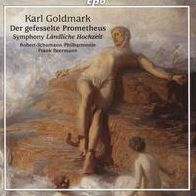 Karl Goldmark: Der gefesselte Prometheus; Symphony L¿¿ndliche Hochzeit