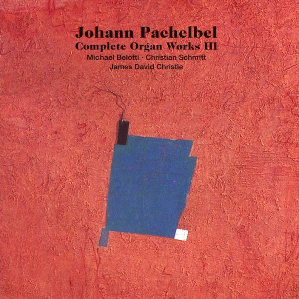 Pachelbel: Complete Organ Works Vol. 3