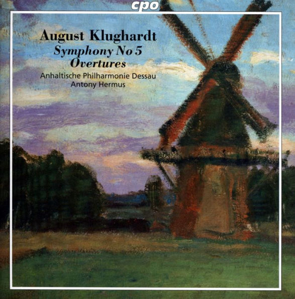 August Klughardt: Symphony No. 5; Overtures