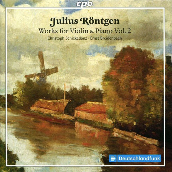 Julius R¿¿ntgen: Works for Violin & Piano, Vol. 2