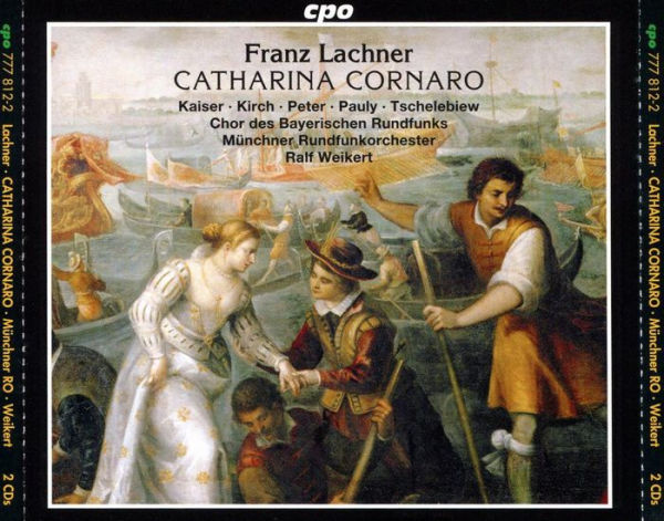 Franz Lachner: Catharina Cornaro