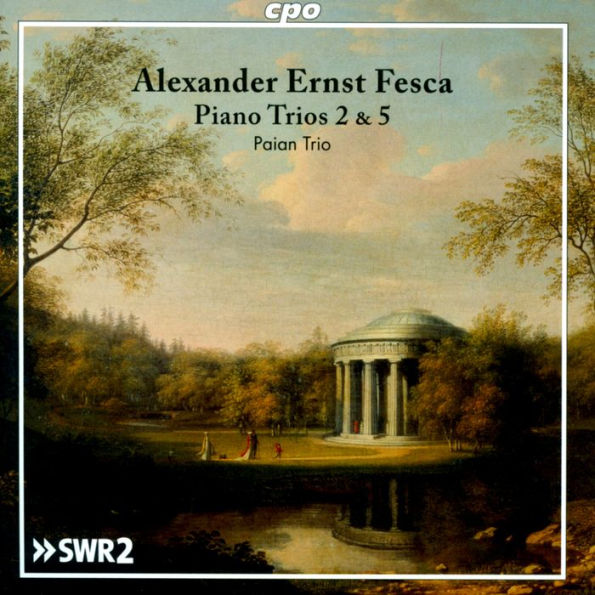 Alexander Ernst Fesca: Piano Trios 2 & 5