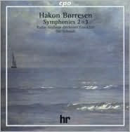 Hakon B¿¿rreson: Symphonies Nos. 2 & 3