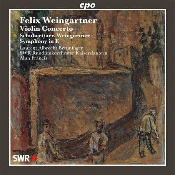 Felix Weingartner: Violin Concerto; Schubert: Symphony in E