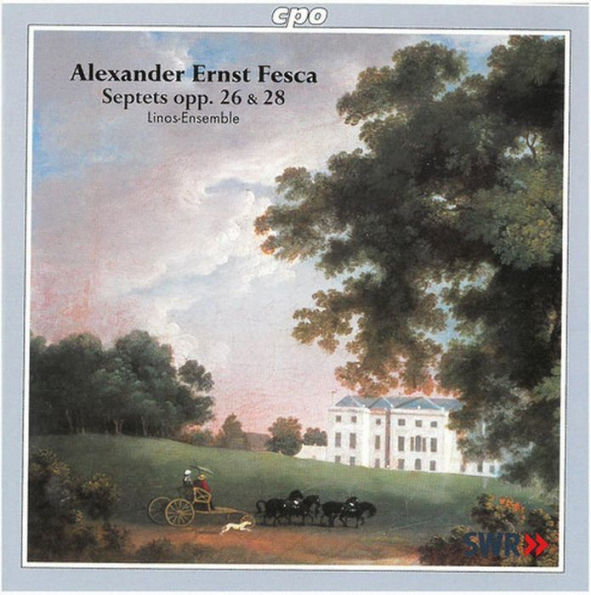 Fesca: Septets Opp. 26 & 28