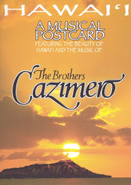 Title: The Brothers Cazimero: Hawai'i a Musical Postcard