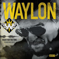 Title: Right for the Time, Artist: Waylon Jennings
