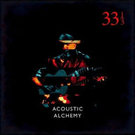 Title: 33 1/3, Artist: Acoustic Alchemy