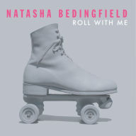 Title: Roll With Me, Artist: Natasha Bedingfield