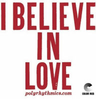 Title: I Believe in Love, Artist: Polyrhythmics