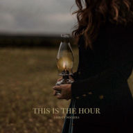 Title: This Is the Hour, Artist: Christy Nockels