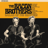 Title: Ballad of the Brothers, Artist: The Bacon Brothers