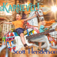 Title: Karnevel!, Artist: Scott Henderson