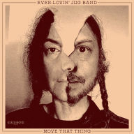 Title: Move That Thing, Artist: Ever-Lovin' Jug Band