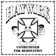 Title: Conditioned for Demolition, Artist: Haywire