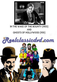 In the Wake of the Bounty/Ghosts of Hollywood
