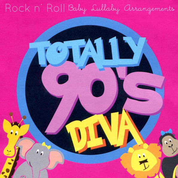 Totally 90's Diva Lullabies, Vol. 1