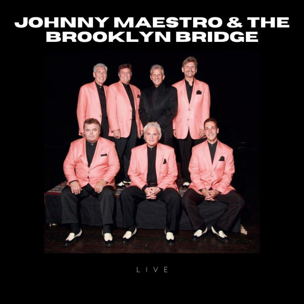 Johnny Maestro and the Brooklyn Bridge [Live]