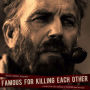 Famous for Killing Each Other [Music from and Inspired by Hatfields & McCoys]