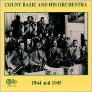 Title: 1944-1945, Artist: Count Basie & His Orchestra