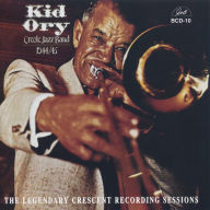 Title: Kid Ory's Creole Jazz Band 1944-1945: The Legendary Crescent Recording Sessions, Artist: Kid Ory