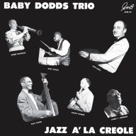 Title: Jazz à la Creole: The Baby Dodds Trio, Artist: Baby Dodds