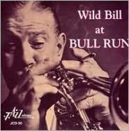 Title: Wild Bill at Bull Run, Artist: Wild Bill Davison