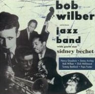 Title: Bob Wilber and His Famous Jazz Band, Artist: Bob Wilber