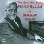 Solo Art Story: Piano Blues and Boogie 1938-1939