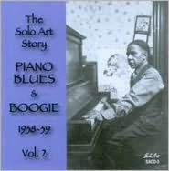 Solo Art Story: Piano Blues and Boogie 1938-1939, Vol. 2